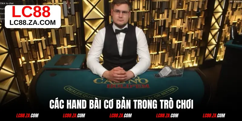 Các hand bài cơ bản trong trò chơi