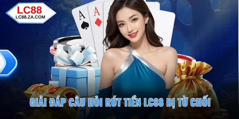 Giải đáp câu hỏi thường găoj về nhà cái lc88